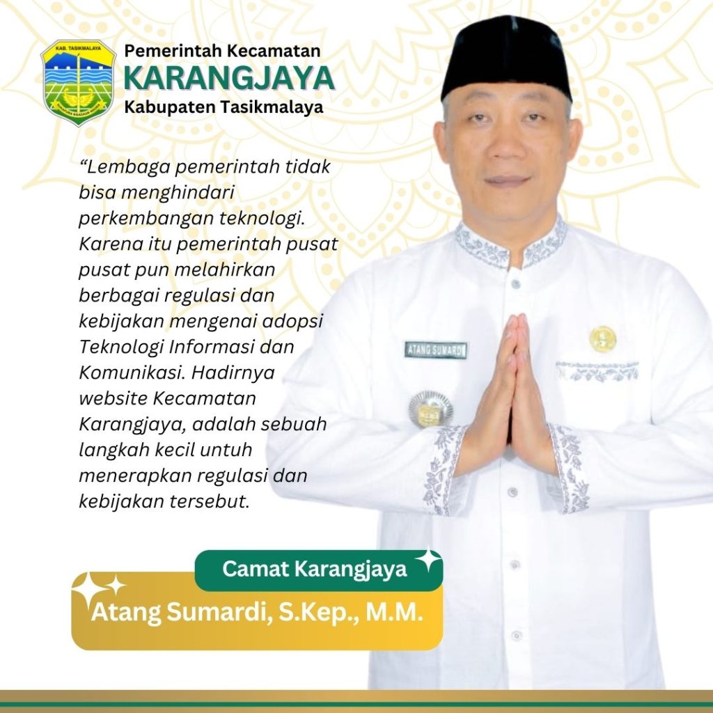 Sambutan Camat Karangjaya Tasikmalaya | Bpk Atang Sumardi, S.Kep., M.M.